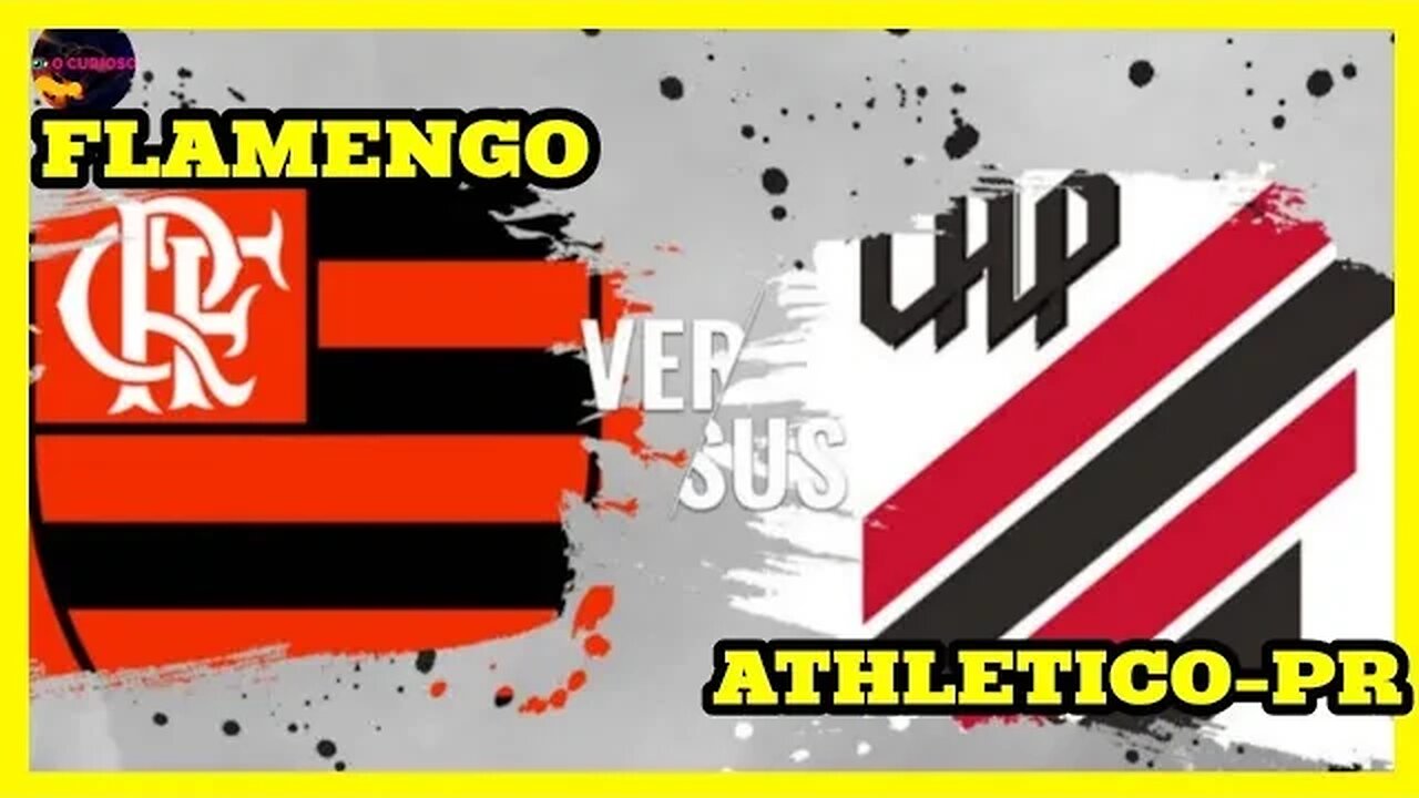 FLAMENGO X ATHLETICO PARANAENSE - ULTIMAS NOTÍCIAS