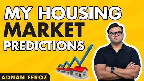 My HOUSING MARKET Predictions