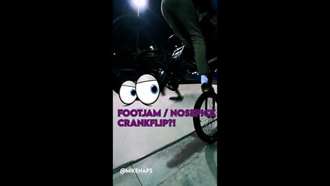 Wait WHUT?! Footjam Nosepick Crankflip?!😯😶🤐😅