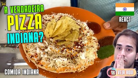 A VERDADEIRA PIZZA INDIANA? Reagindo a COMIDAS DE RUA INDIANAS | Veja Aqui Reacts