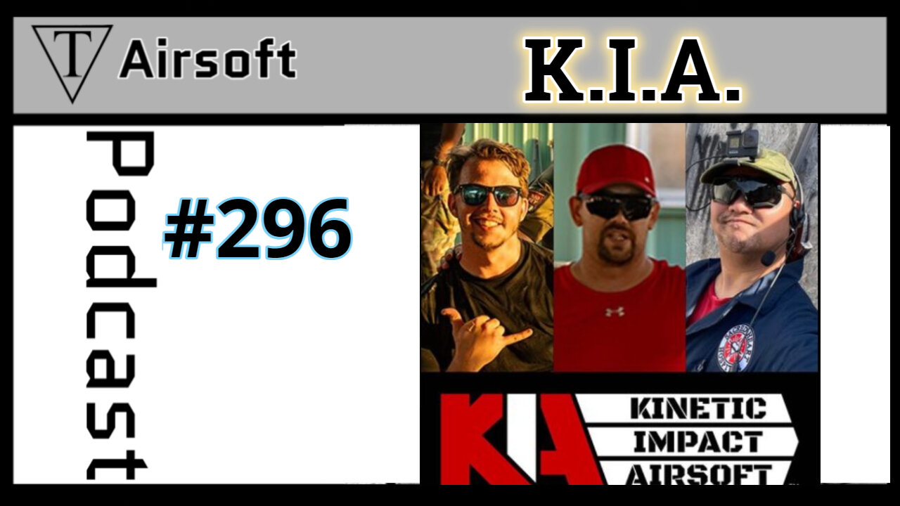 Episode 296: K.I.A. - A Look Beyond the Game: Airsoft and Life Lessons