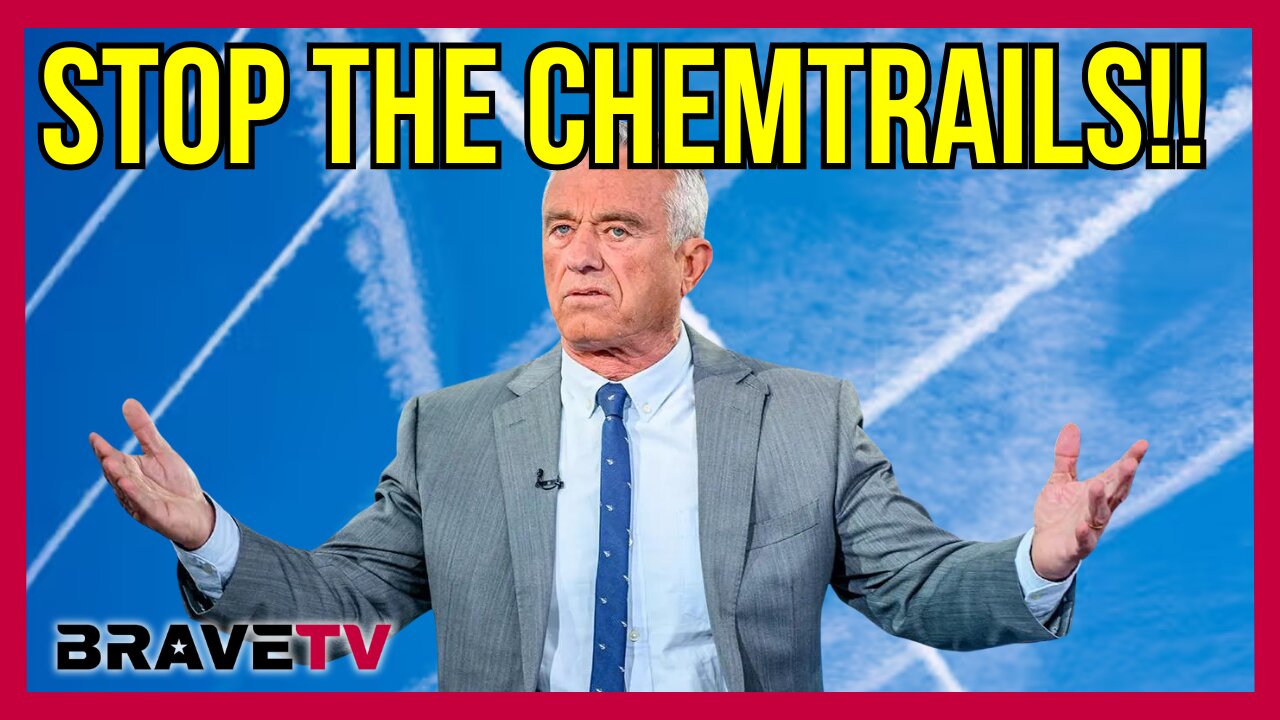 Brave TV - Ep 1849 - RFK Jr OUTS the Chemtrails! Trump Gaining Tulsi & TOP Democrats!