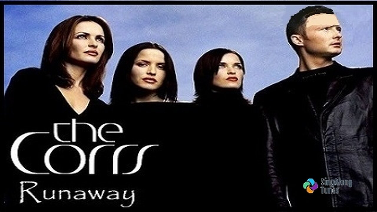 The Corrs - "Runaway" with Lyrics