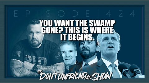 If you want to drain the swamp, this is how you begin the process. Ep.424 | 04JAN22