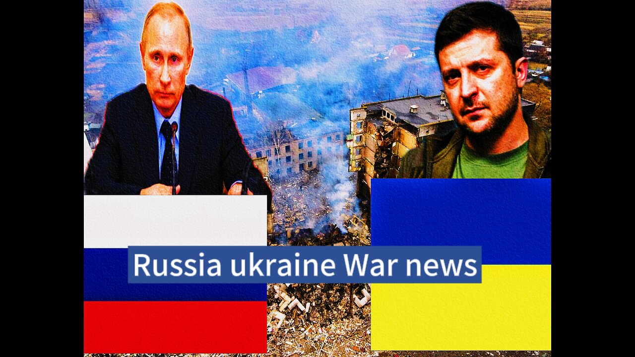 Russia ukraine war news