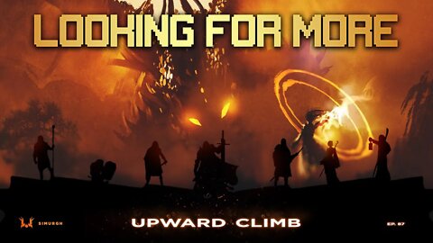 Looking For More - Episode 87 - Upward Climb [The Gamer's Podcast]