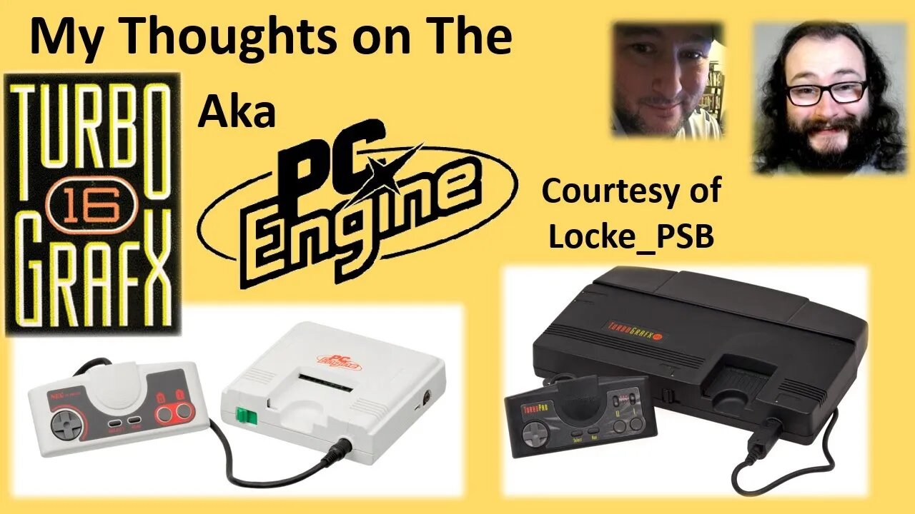 My Thoughts on The Turbo Grafx 16 (Courtesy of Locke_PSB)