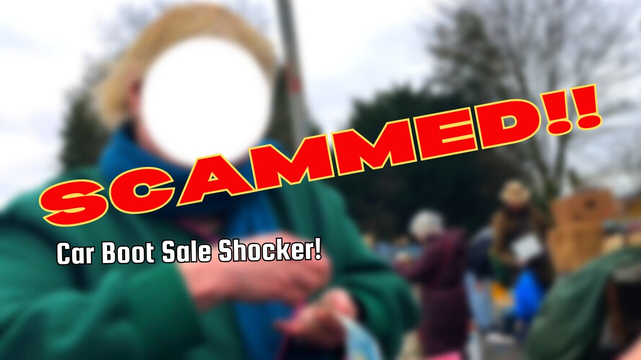 Some Scamming At The Car Boot Sale!