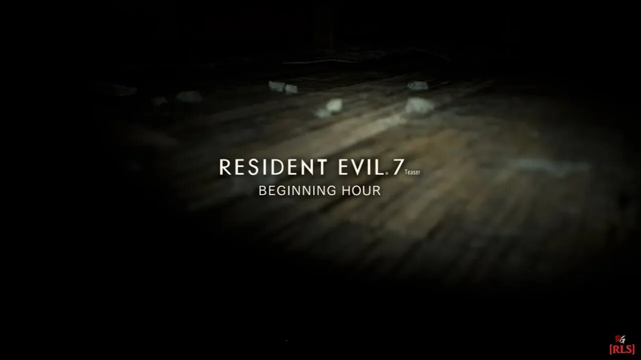 [RLS] Resident Evil 7 Teaser: Beginning Hour