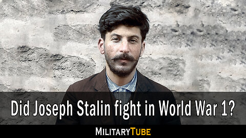 Did Joseph Stalin fight in World War 1?