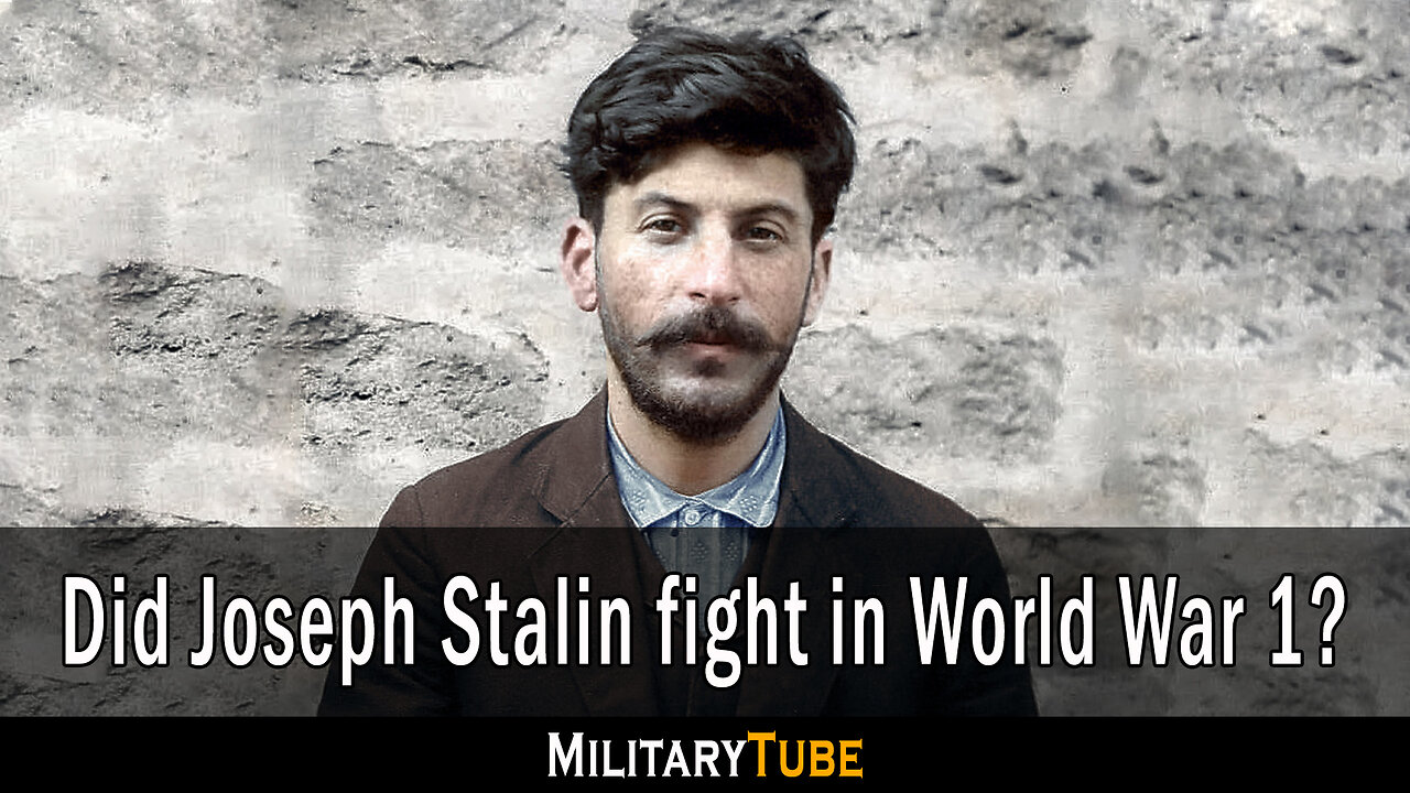 Did Joseph Stalin fight in World War 1?