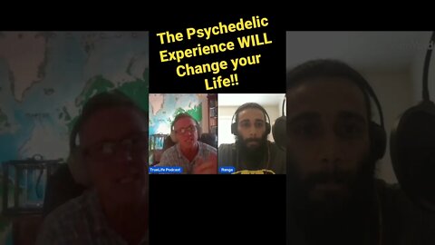 The psychedelic experience WILL change your life