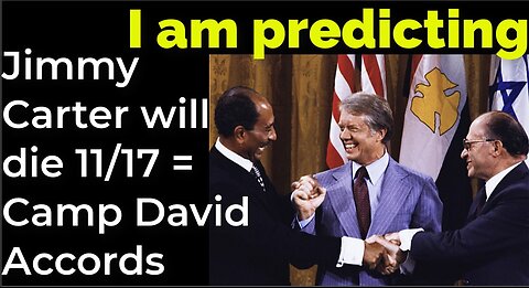 Prediction: Jimmy Carter will die November 17 = Camp David Accords