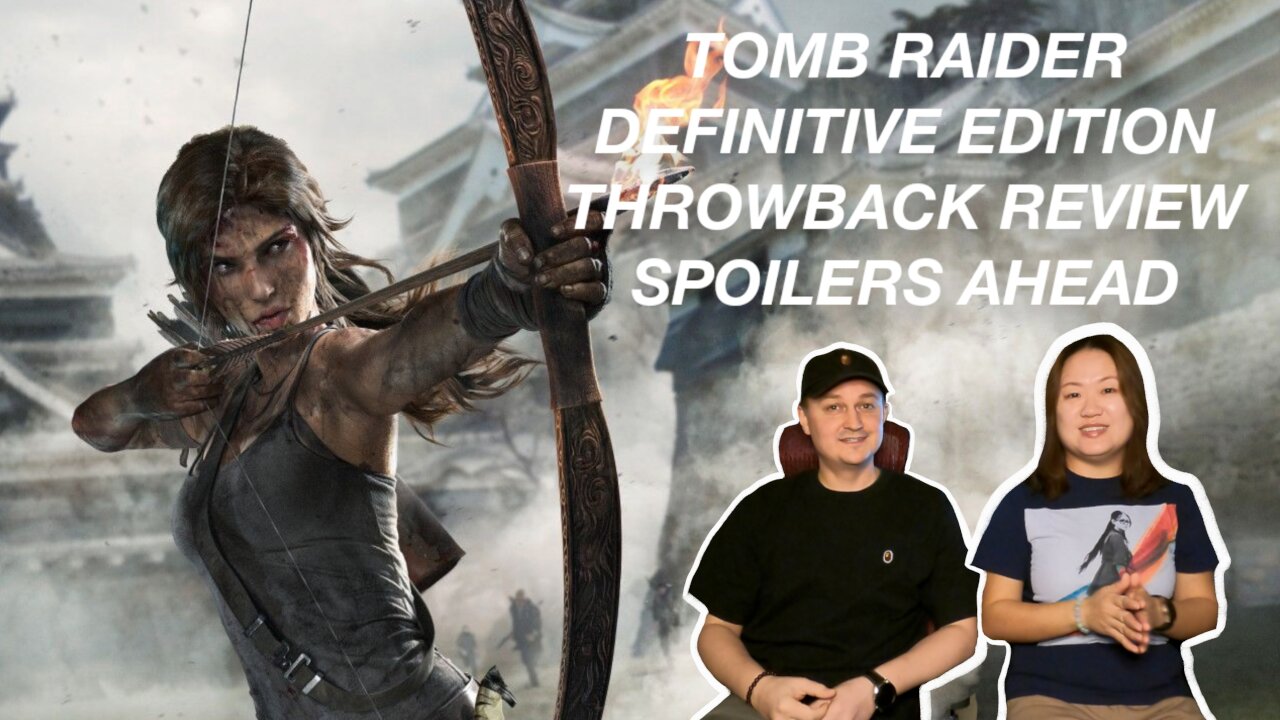 Tomb Raider Definitive Edition Throwback Review - Spoilers Ahead