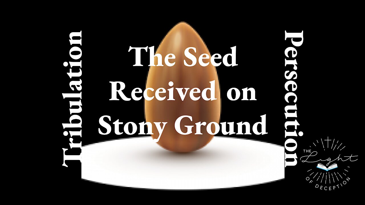 The Seeds Received on Stony Ground