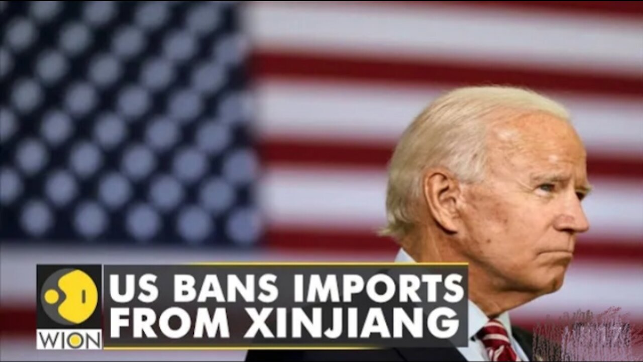 All Xinjiang imports banned in United States | Joe Biden | Latest English News | World News