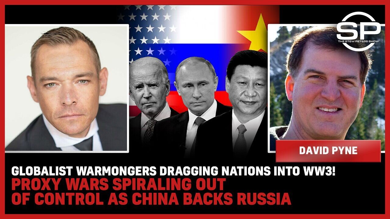 WARMONGERS Dragging Nations Into WW3! Proxy Wars SPIRALING Out Of Control As China Backs Russia