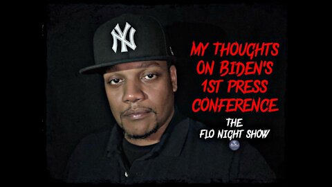 My Thoughts On Biden’s 1st Press Conference #TheFloNightShow 🌚