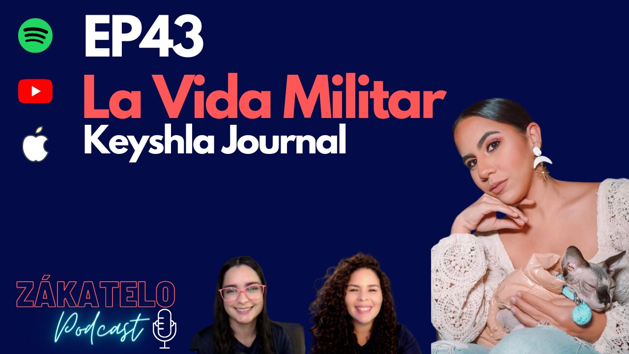 Ep43 | La Vida Militar: Keyshla Journal