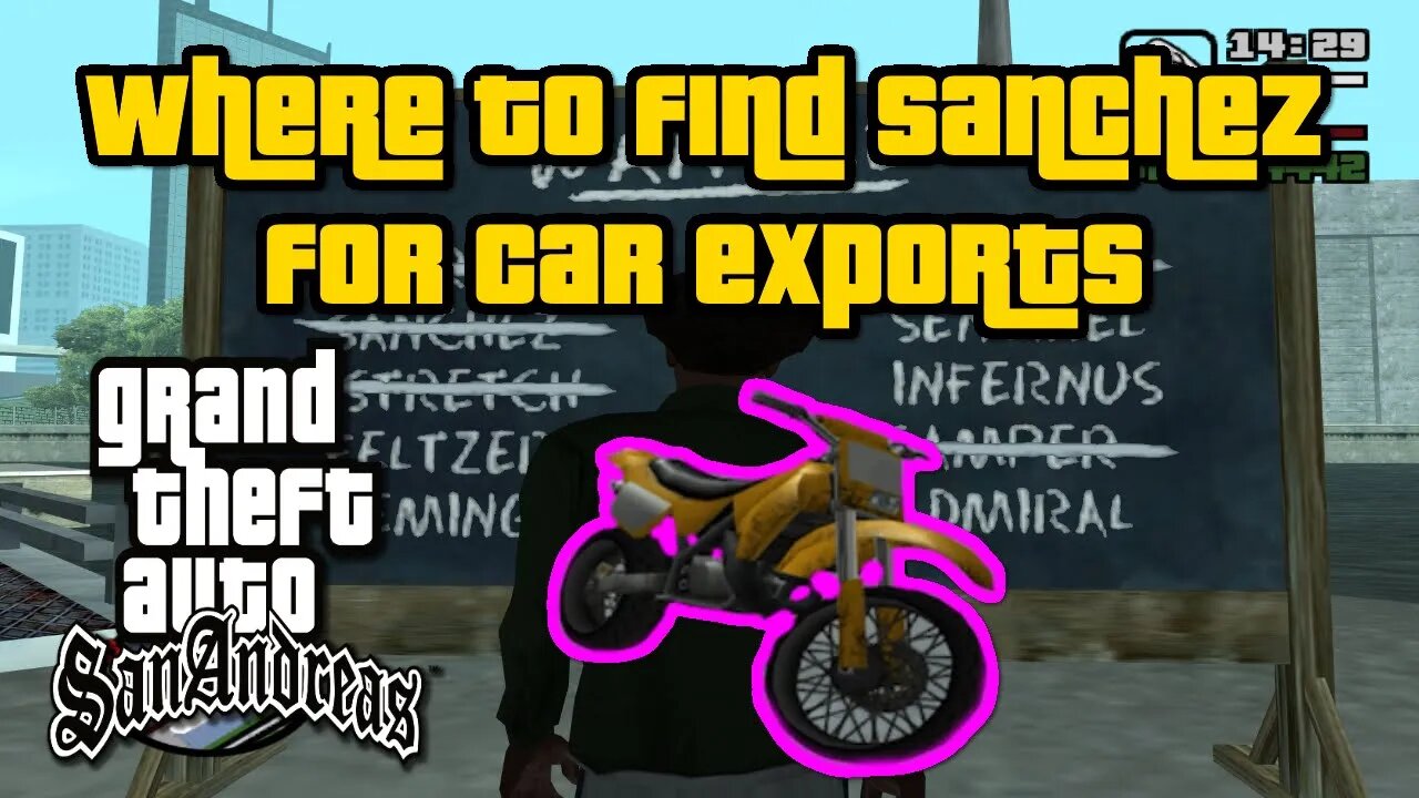 Grand Theft Auto: San Andreas - Where To Find Sanchez For Car Exports [Easiest/Fastest Method]