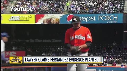 Lawyer for late Marlins pitcher Jose Fernandez claims investigators planted evidence