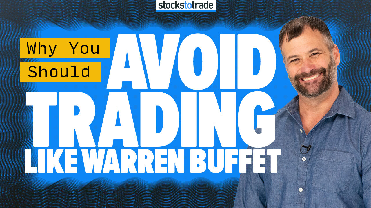 Why You Should Avoid Trading Like Warren Buffet