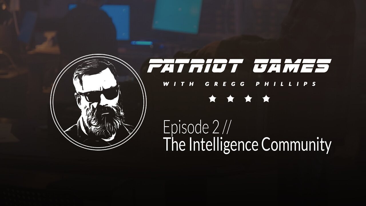 (Patriot Games - Gregg Phillips) The Intelligence Community.