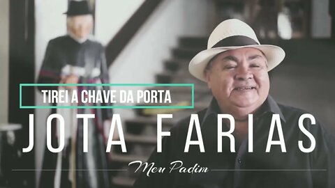 JOTA FARIAS (CD MEU PADIM) 13. Tirei a Chave da Portaヅ