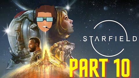 STARFIELD Gameplay Walkthrough Part 10