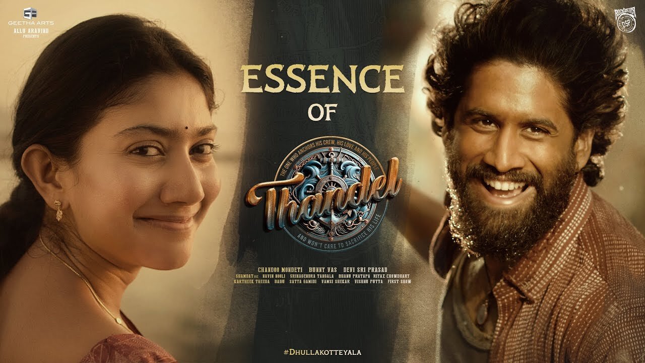 Essence of #Thandel _ Naga Chaitanya _ Sai Pallavi _ Chandoo Mondeti _ DSP _ Bunny Vas _ Geetha Arts