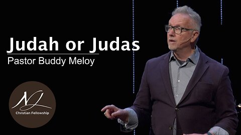 Judah or Judas - Pastor Buddy Meloy