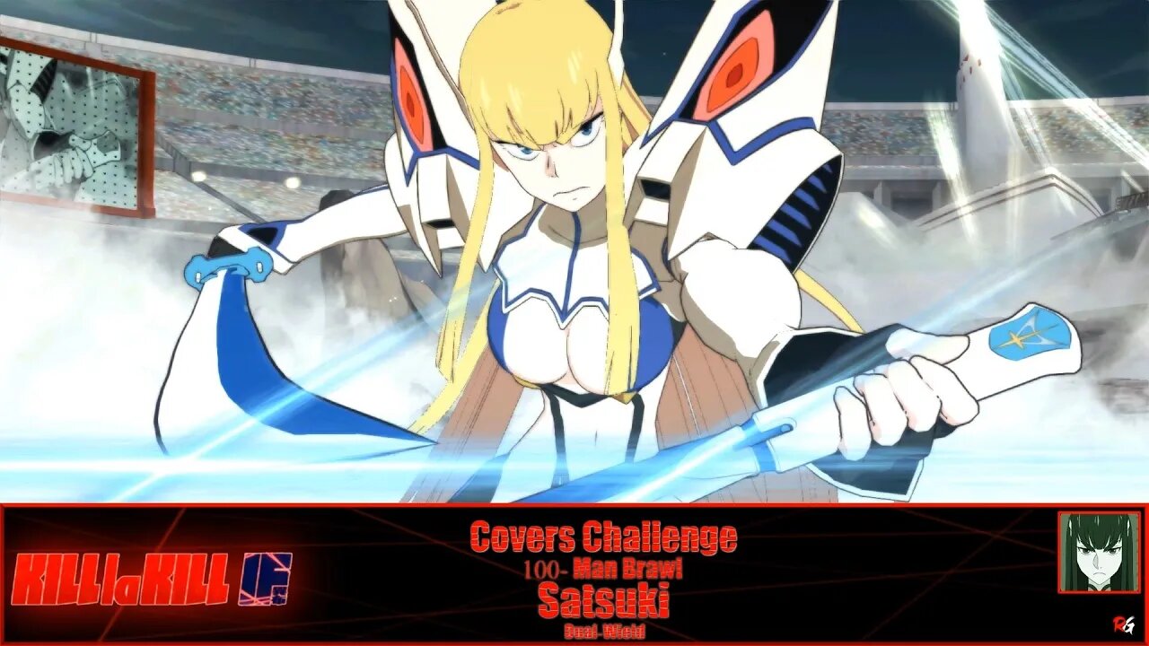 Kill la Kill: IF - Covers Challenge: 100-Man Brawl: Satsuki (Dual-Wield)