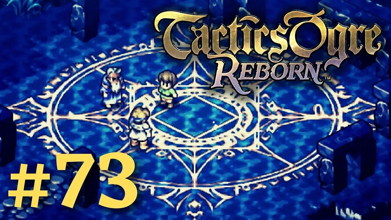 ADVENTURES IN CODA TWO | Tactics Ogre Reborn #73