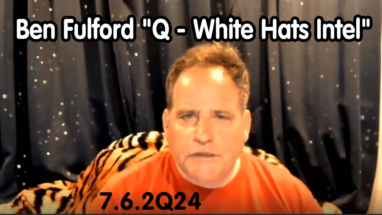 Benjamin Fulford HUGE "Q - White Hats Intel"