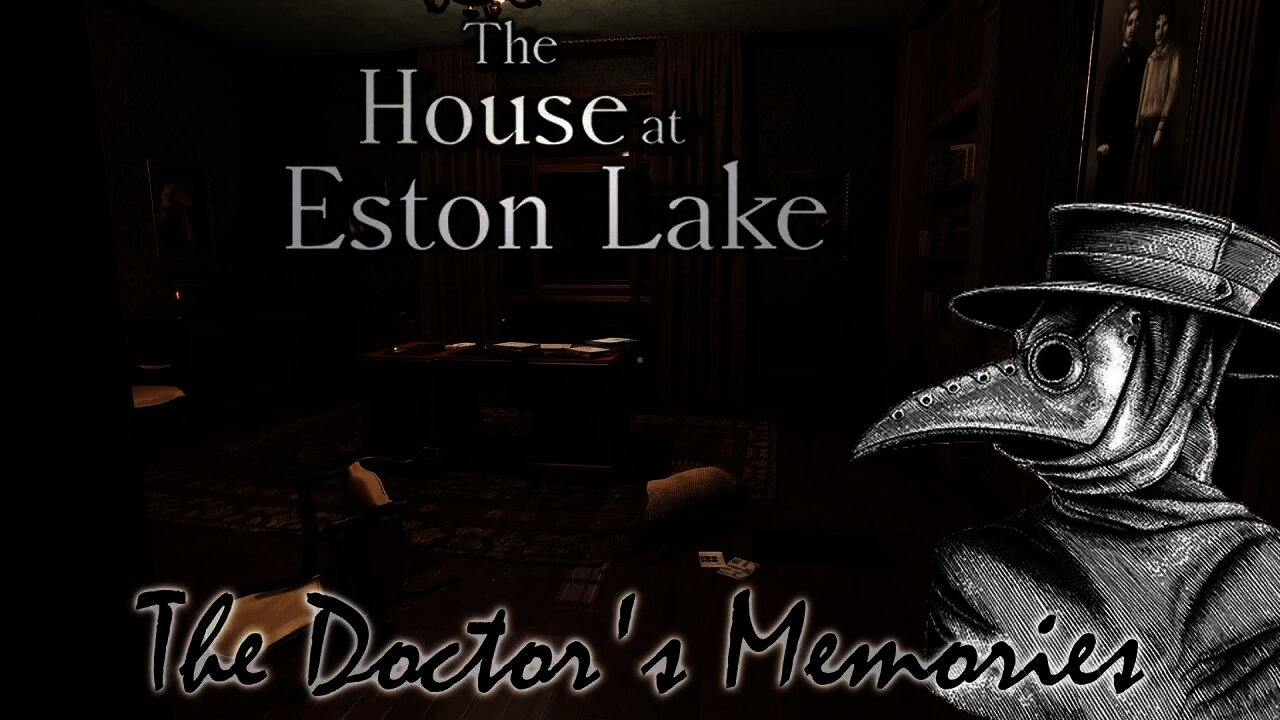 The House at Eston Lake - The Doctor's Memories