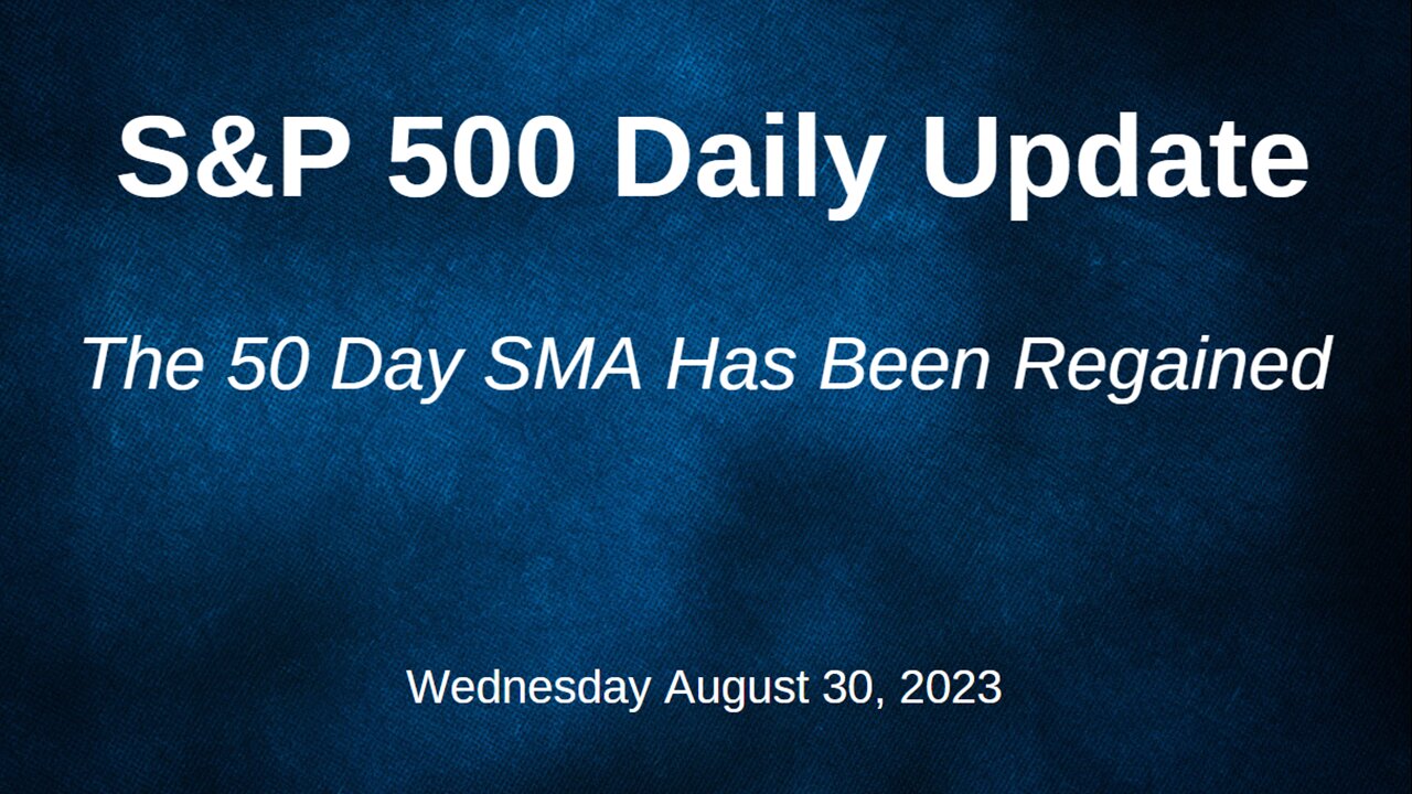 S&P 500 Daily Market Update for Wednesday August 30, 2023