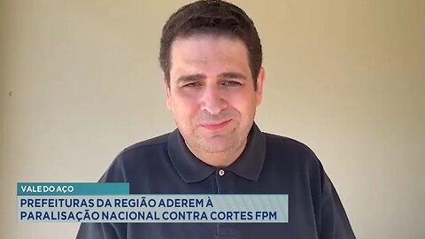 Vale do Aço: Prefeituras da região aderem à paralisação nacional contra cortes no FPM.