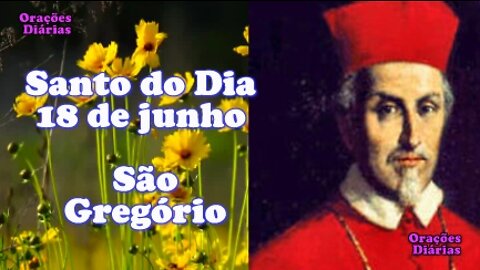 Santo do Dia 18 de junho, São Gregório