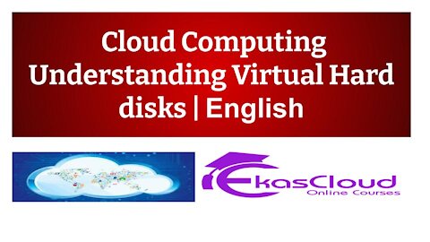 # Cloud Computing Understanding Virtual Hard disks _ Ekascloud _ English