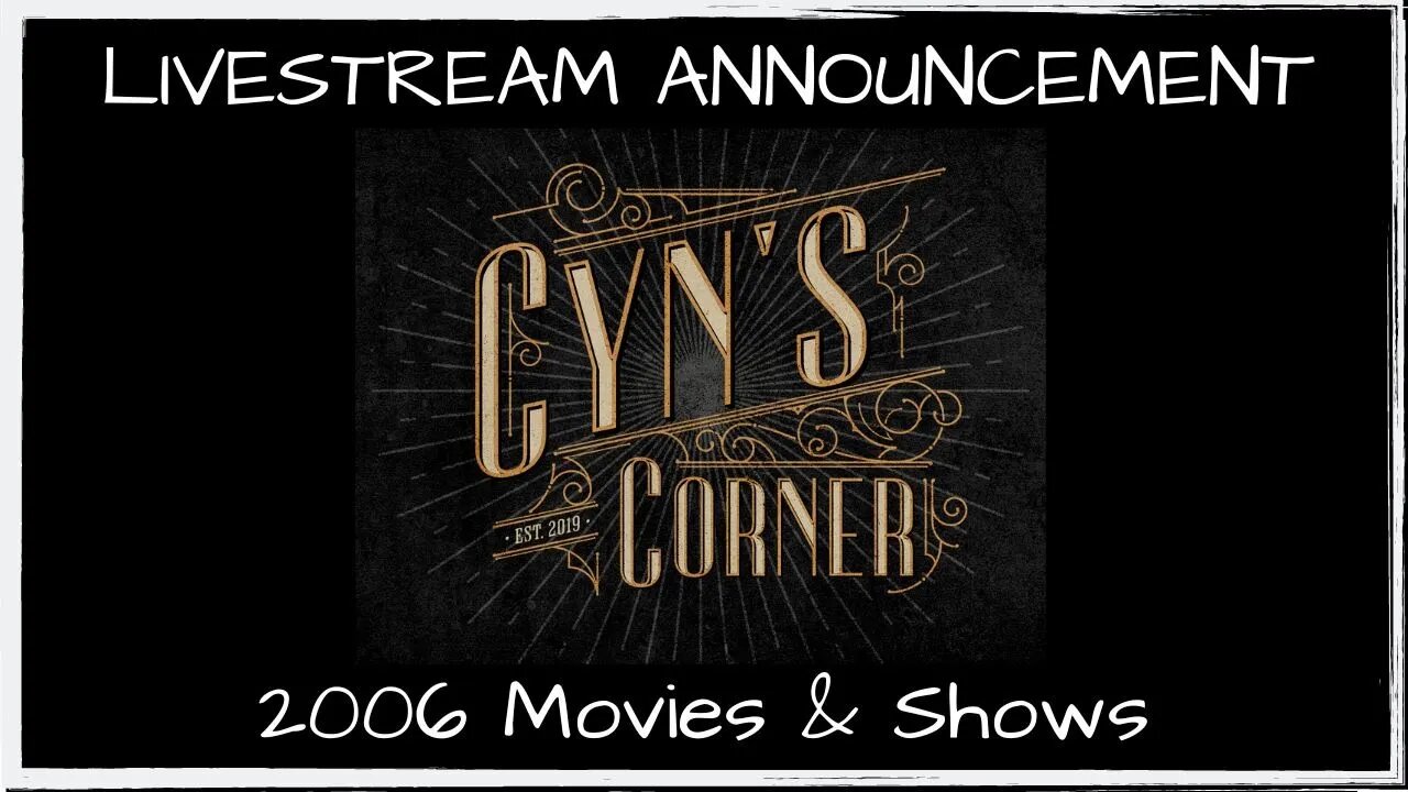 Announcement: 2006 Movies & Shows Livestream Discussion! (August 2 @ 8 pm Eastern)