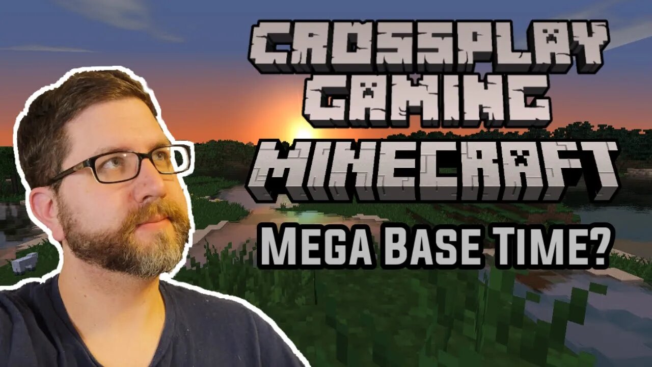 Minecraft Mega Base Time? (1/11/23 Live Stream)