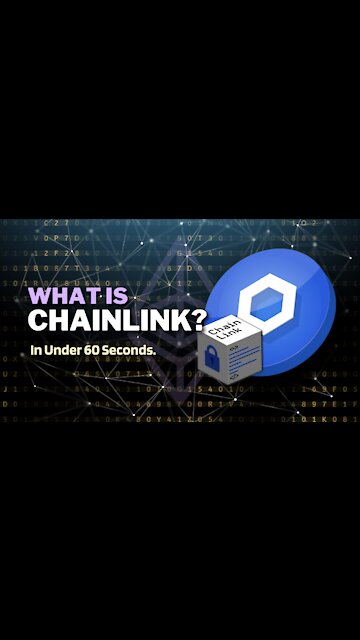 What is Chainlink (LINK)? | Chainlink Explained In Under 60 Seconds