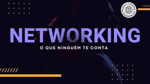 O segredo sobre networking | Como usar o networking | vale mais do que dinheiro