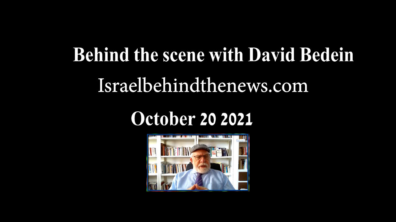 Behind the scene with David Bedein Oct 20 202