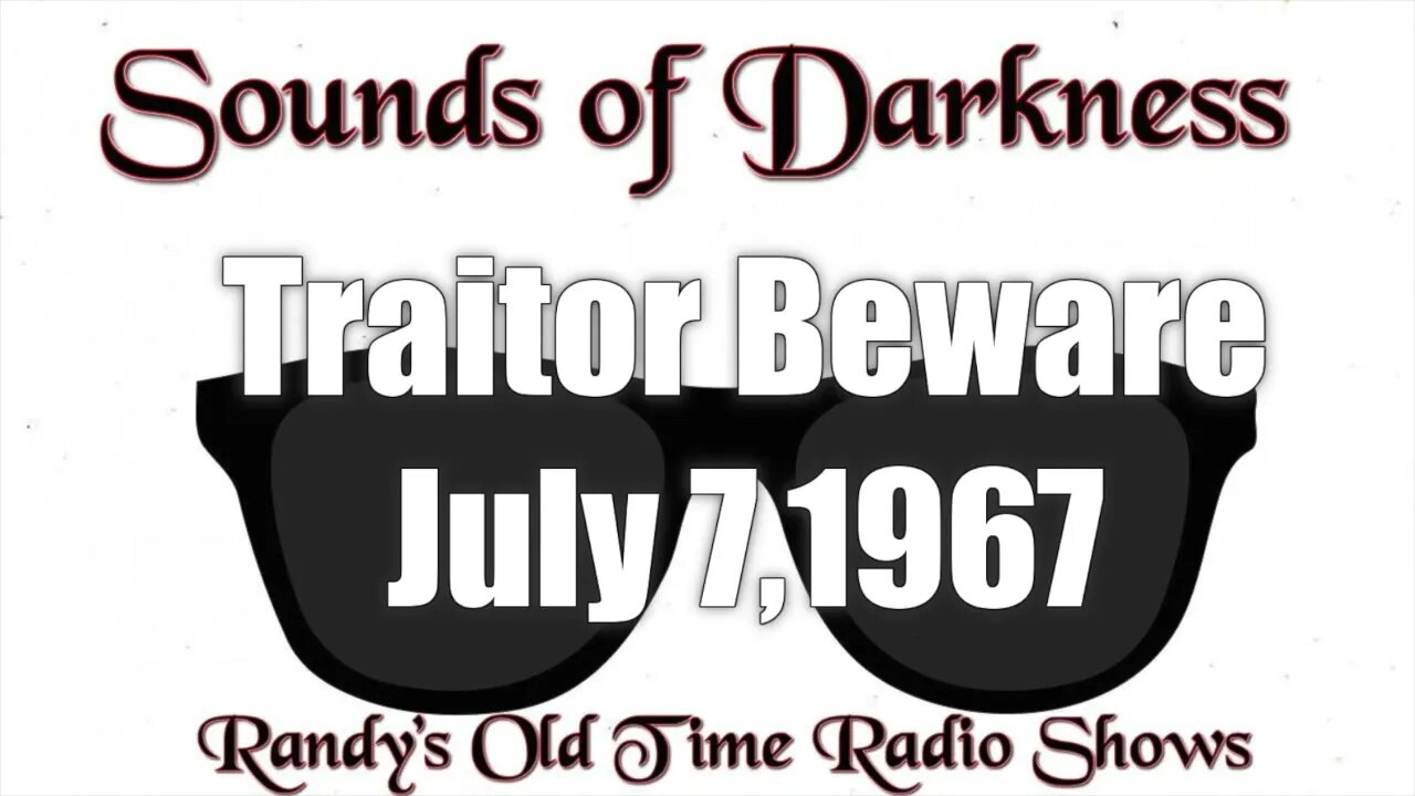 Sounds Of Darkness 001 Traitor Beware July 7, 1967