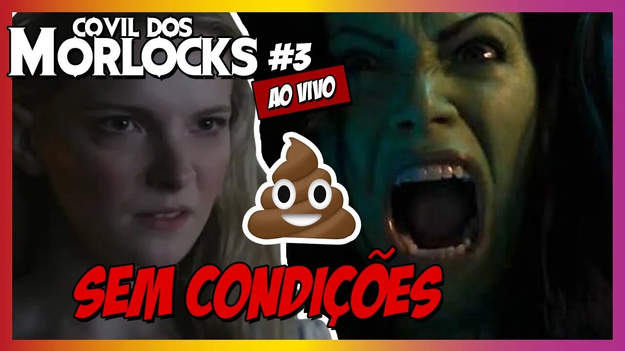 COVIL DOS MORLOCKS - SHE HULK, ANEIS DO PODER E TR3TA