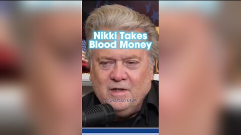 Steve Bannon: The Same Money Funding Nikki Haley Is Giving Standing Ovations To The CCP - 11/16/23