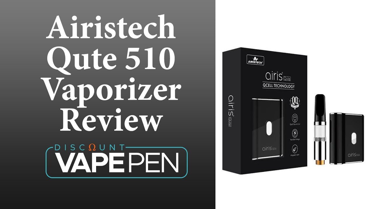 Airistech Qute 510 Vaporizer Review