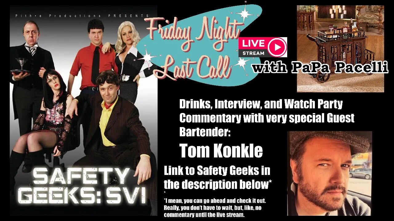 Last Call - 'Safety Geeks: SVI' Watch Party with Commentary by Creator, Tom Konkle