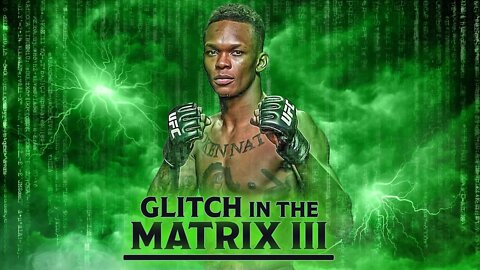 Israel Adesanya Movie: Glitch in the Matrix III